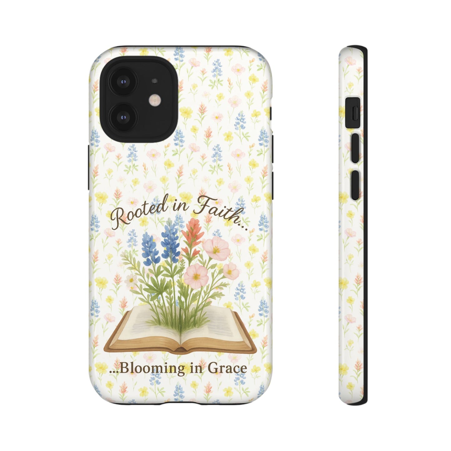 Rooted in Faith, Blooming in Grace Phone Case – Floral Scripture Design for iPhone & Samsung
