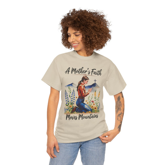 A Mother’s Faith Moves Mountains – Gildan 5000 Tee