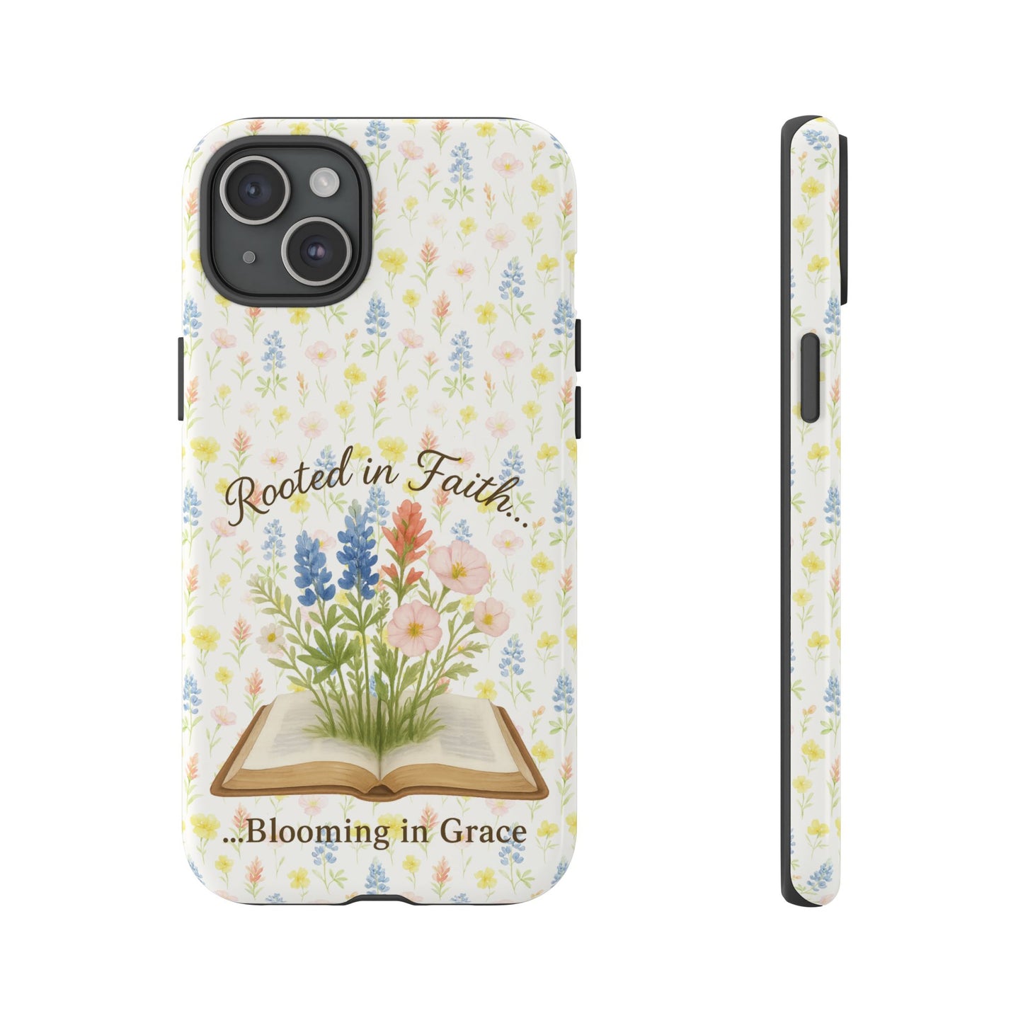 Rooted in Faith, Blooming in Grace Phone Case – Floral Scripture Design for iPhone & Samsung
