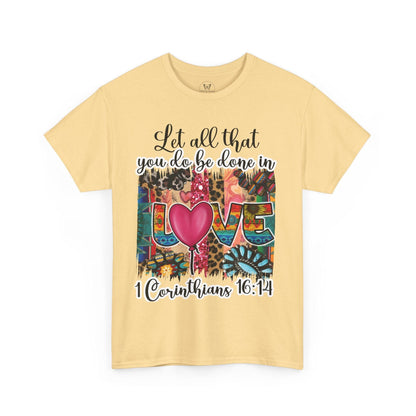 1 Corinthians 16:14 Let all be done in Love Tee - Motor Girl Boutique