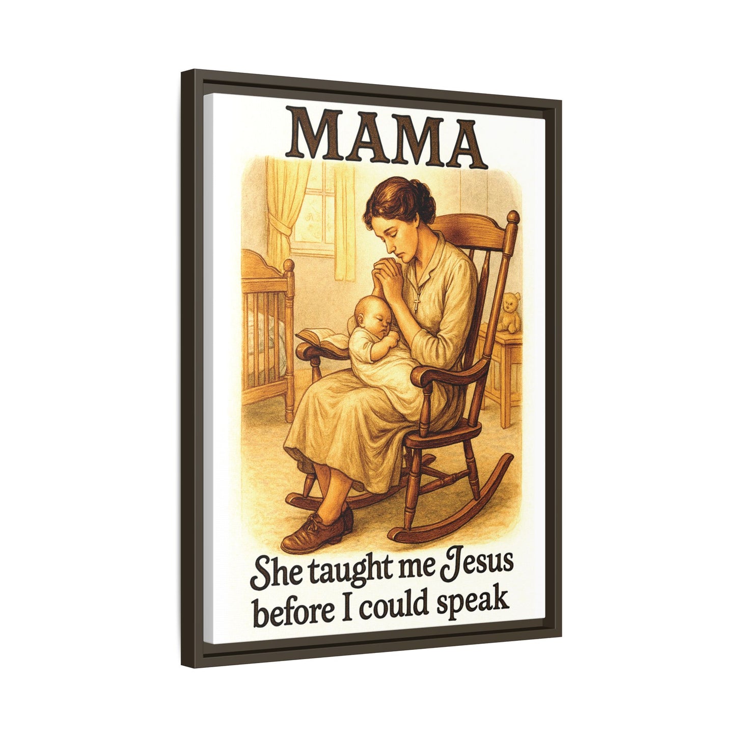 Mama – She Taught Me Jesus Before I Could Speak | Framed Canvas Wall Art