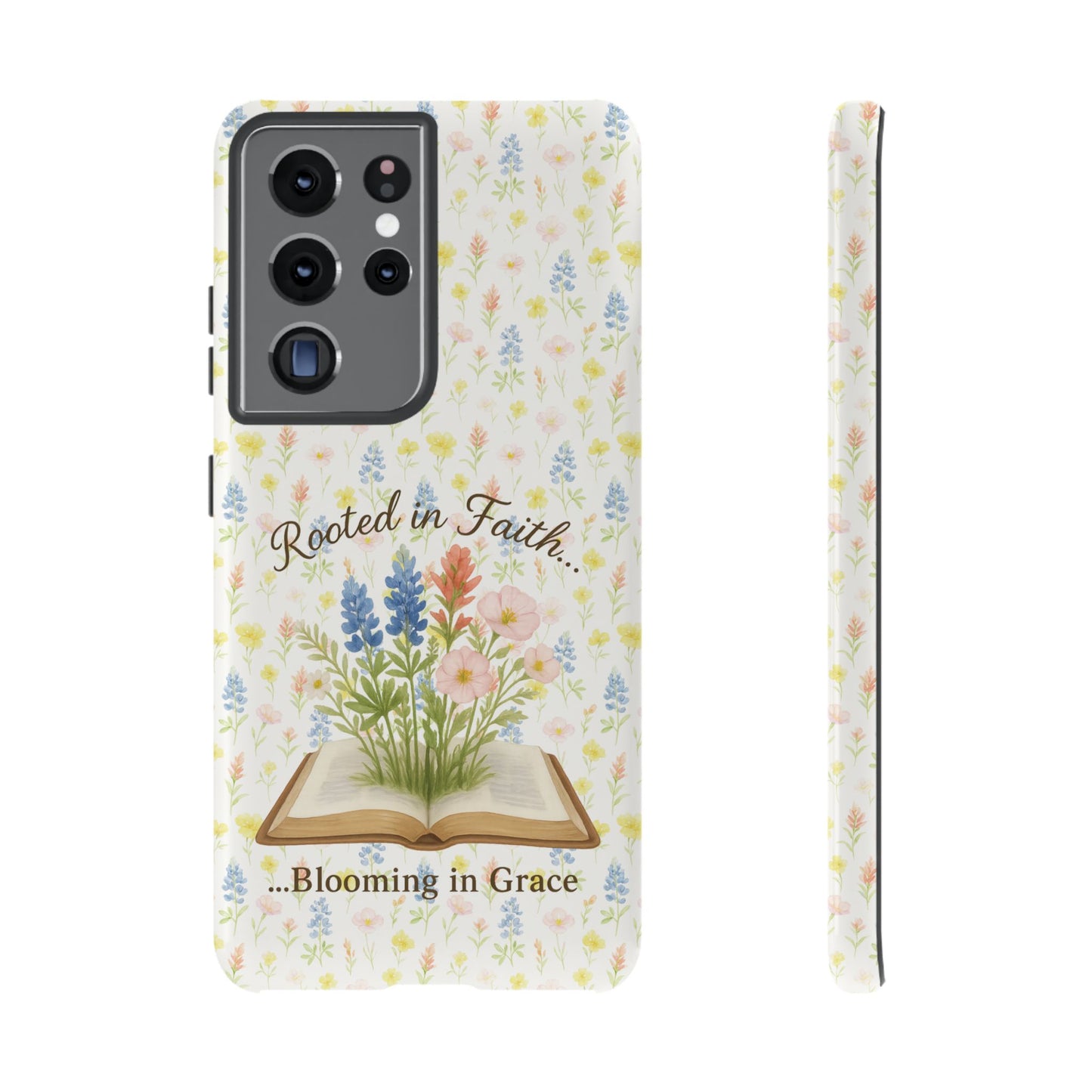 Rooted in Faith, Blooming in Grace Phone Case – Floral Scripture Design for iPhone & Samsung